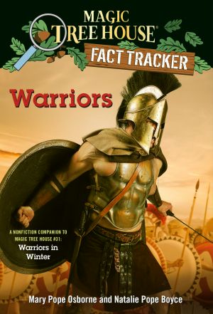 [Magic Tree House Fact Tracker 31] • Warriors, A nonfiction companion to Magic Tree House #31: Warriors in Winter